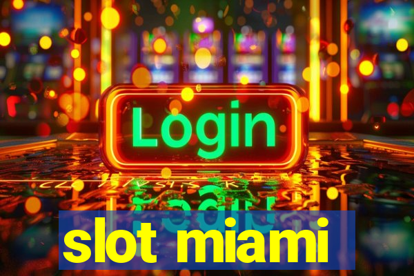 slot miami