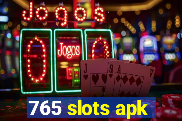 765 slots apk