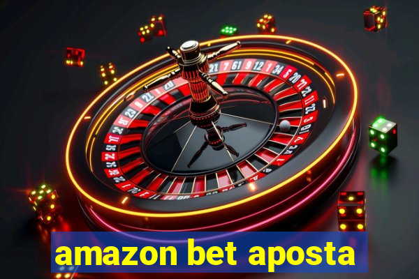 amazon bet aposta