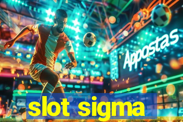 slot sigma