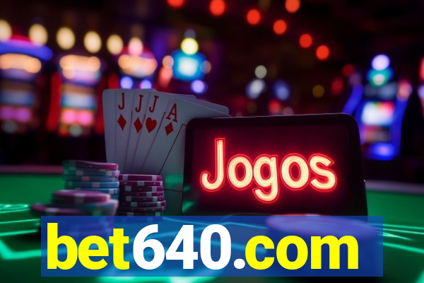 bet640.com