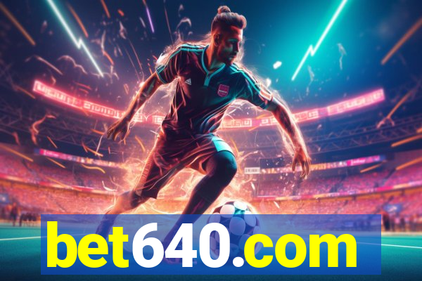 bet640.com