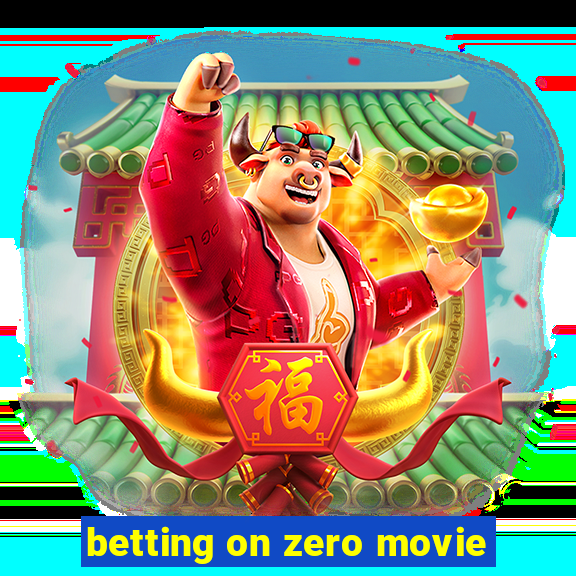 betting on zero movie