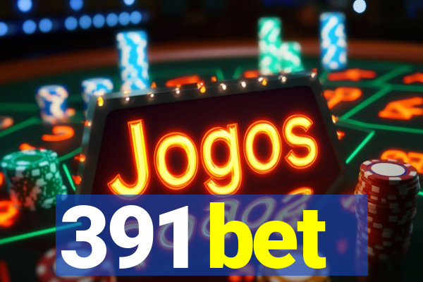 391 bet