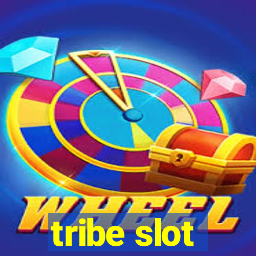 tribe slot