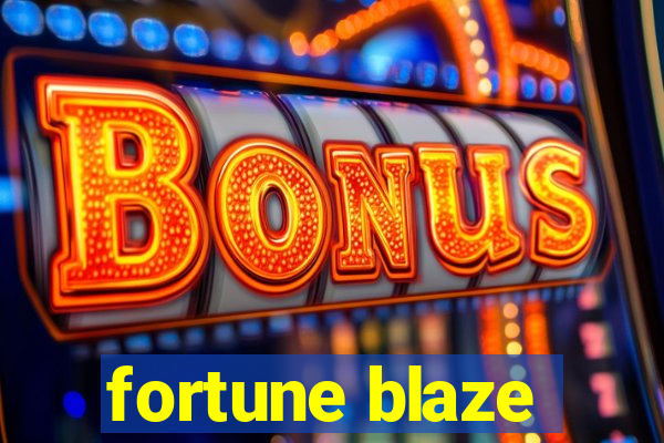 fortune blaze