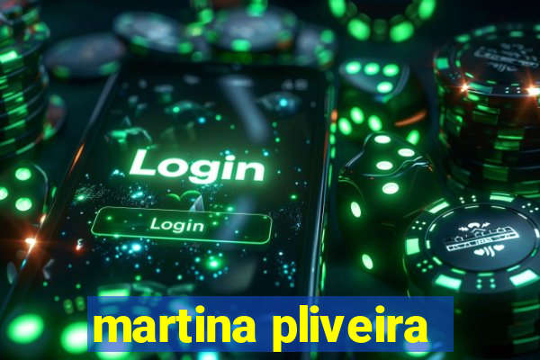 martina pliveira