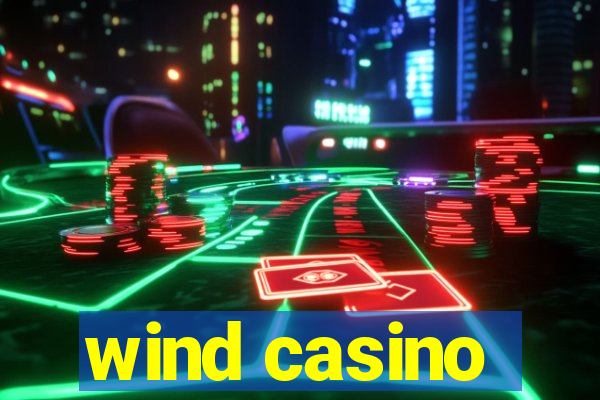 wind casino