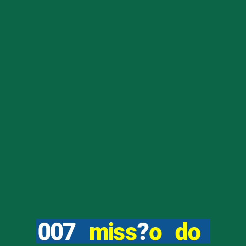 007 miss?o do casino como ganhar ps1