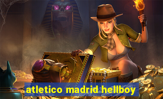 atletico madrid hellboy