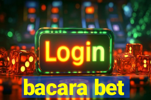 bacara bet