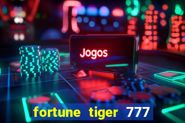 fortune tiger 777 bonus de cadastro