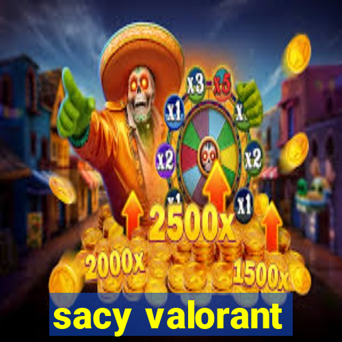 sacy valorant