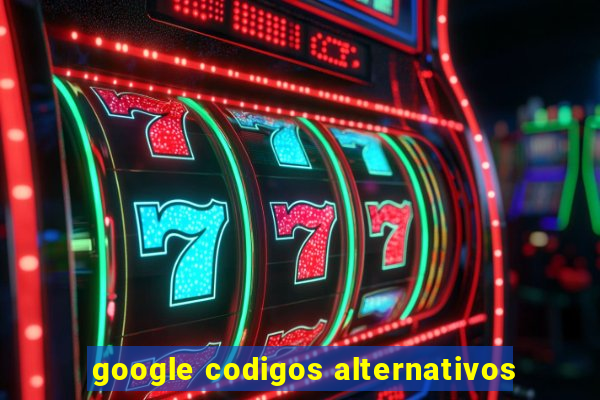 google codigos alternativos