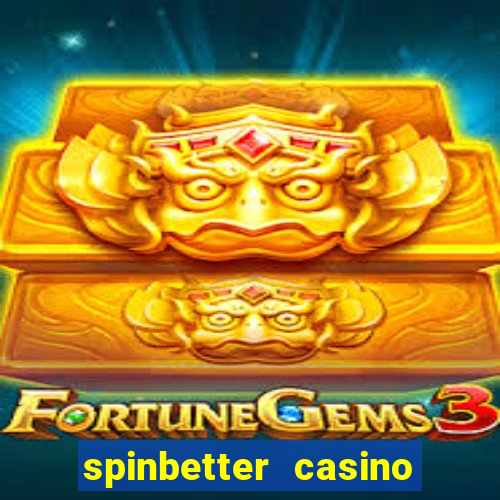 spinbetter casino no deposit bonus