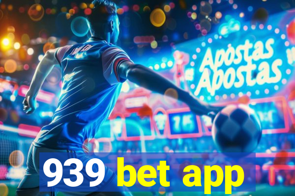 939 bet app