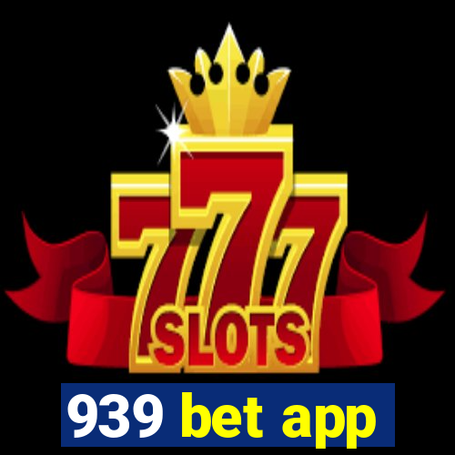 939 bet app