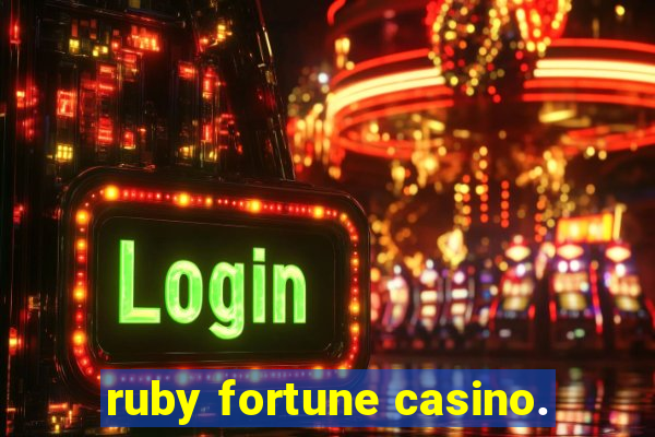 ruby fortune casino.