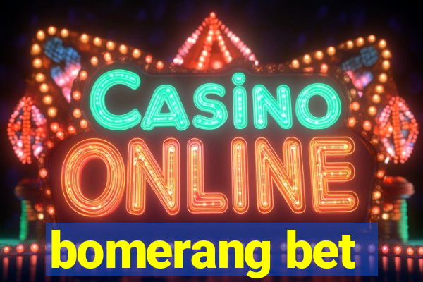 bomerang bet