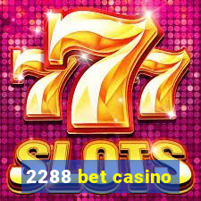 2288 bet casino