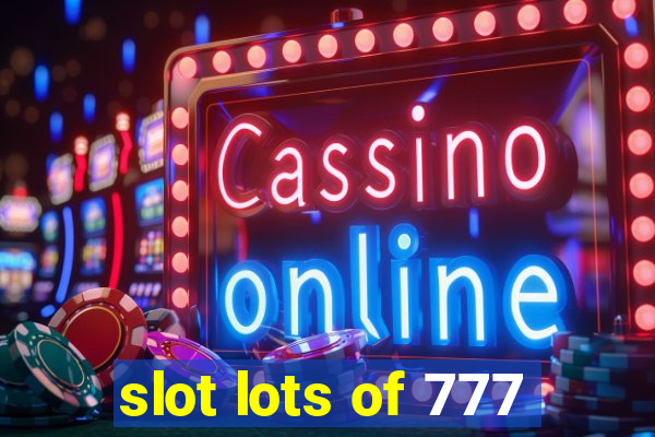 slot lots of 777