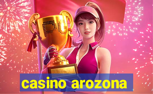 casino arozona