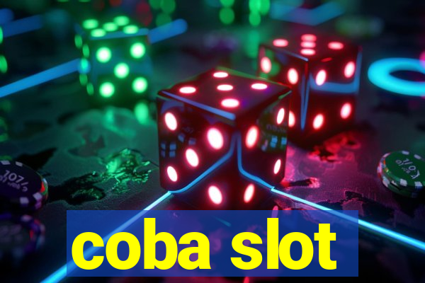 coba slot