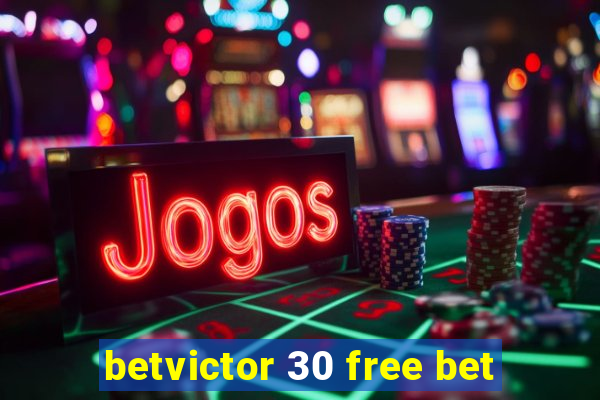 betvictor 30 free bet