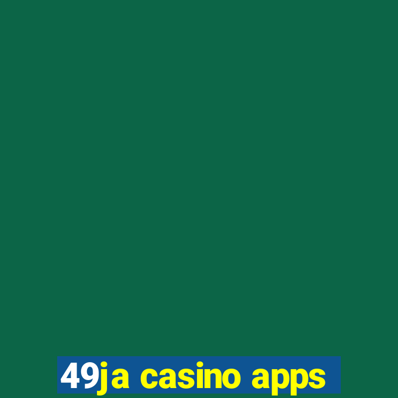 49ja casino apps