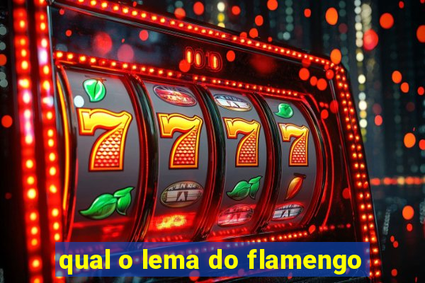 qual o lema do flamengo