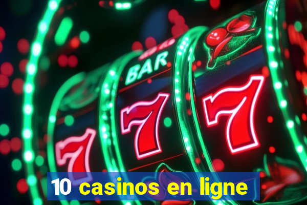 10 casinos en ligne