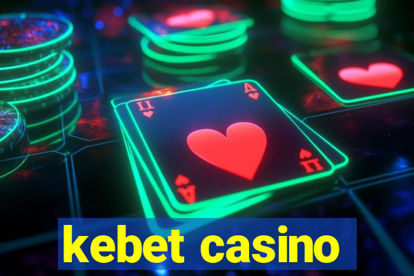 kebet casino