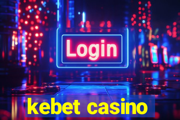 kebet casino