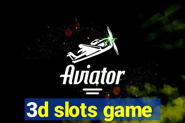 3d slots game