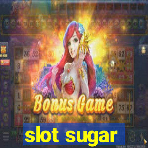 slot sugar