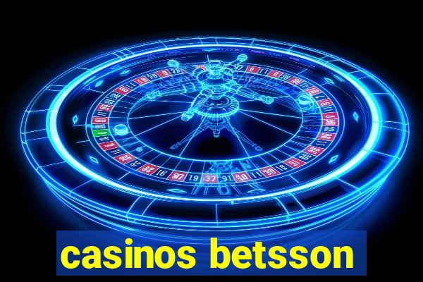 casinos betsson