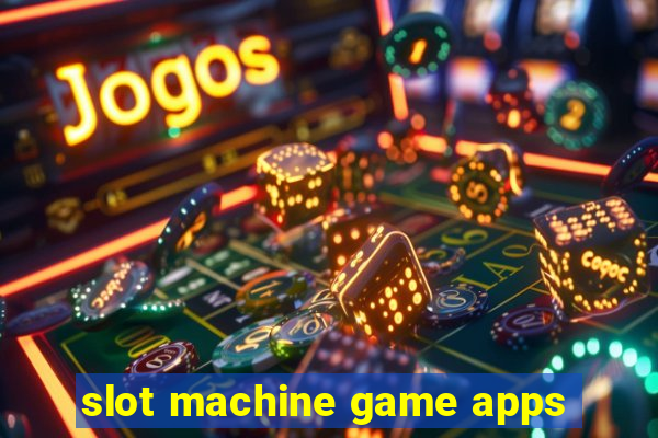 slot machine game apps