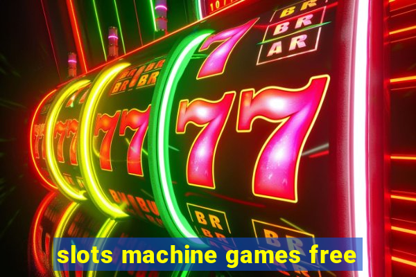 slots machine games free