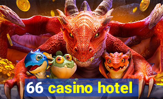 66 casino hotel