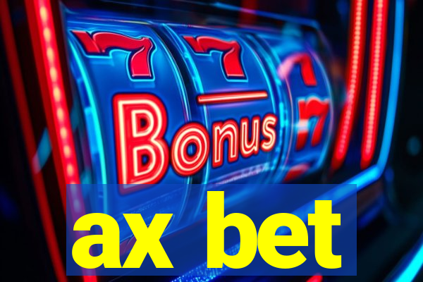 ax bet