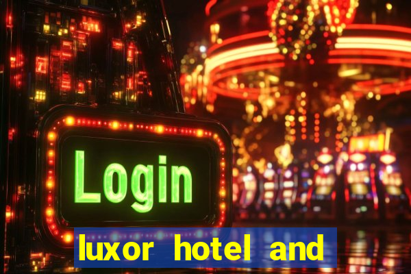 luxor hotel and casino hotel