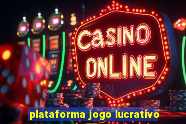 plataforma jogo lucrativo