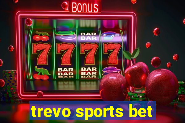 trevo sports bet