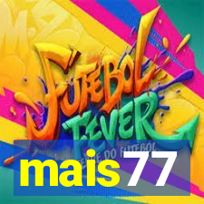 mais77