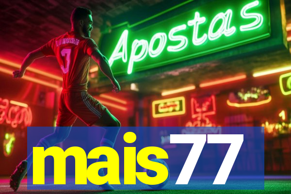 mais77