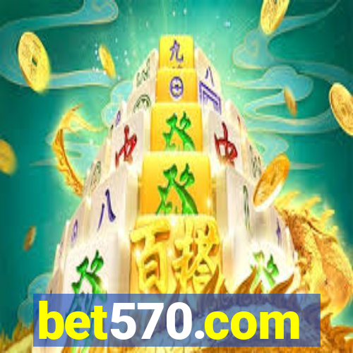 bet570.com