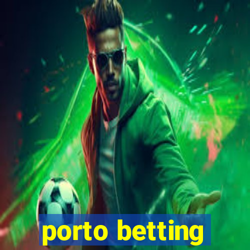 porto betting