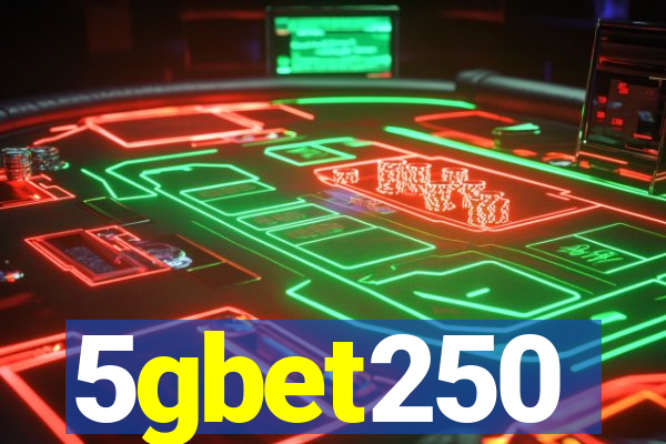 5gbet250