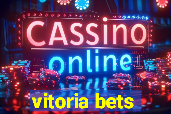 vitoria bets