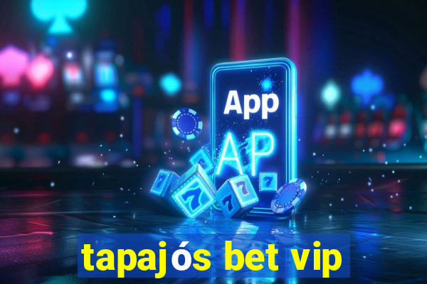 tapajós bet vip